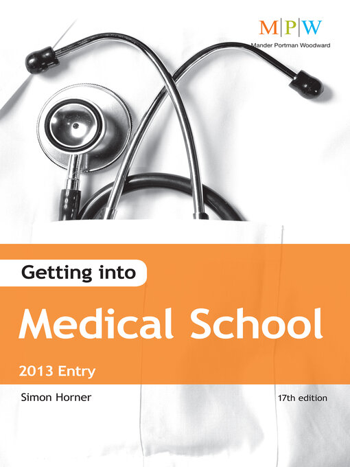 Title details for Getting Into Medical School 2013 Entry by Simon Horner - Available
